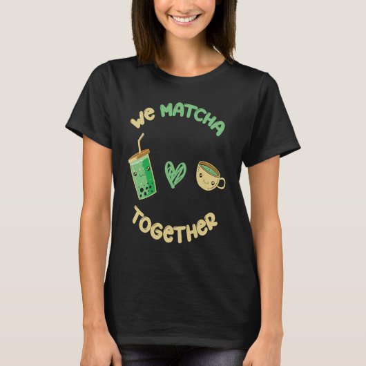 Wir Matcha Together I Match Matcha Tee (Vorderseite)