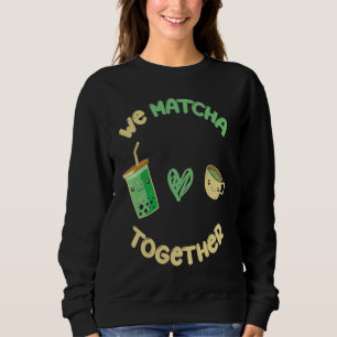 Wir Matcha Zusammen Ich Match Matcha Tee