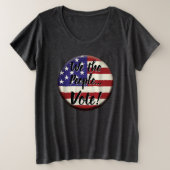 Wir Menschen... Abstimmung Große Größe T-Shirt (Design vorne)