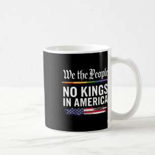 Wir Menschen, die keine Könige in Amerika sind Kaffeetasse