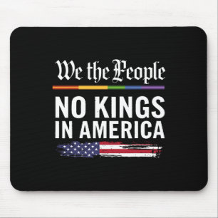 Wir Menschen, die keine Könige in Amerika sind Mousepad