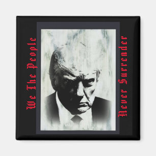 Wir Menschen lassen Trump Mugshot Magnet nie überl