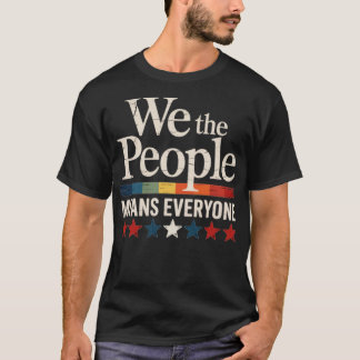 Wir Menschen meinen alle LGBT, die US-Verfassung T-Shirt