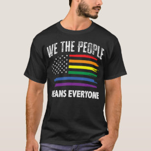 Wir Menschen meinen alle USA LGBT-Gleichheit T-S T-Shirt