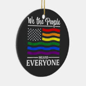 Wir Menschen meinen jeden Monat LGBTQ-Stolz Keramik Ornament (Rechts)