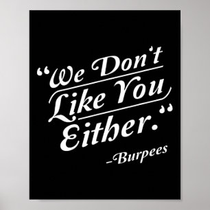 Wir mögen dich nicht oder Burpees Funny Crossfit G Poster