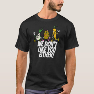 WIR MÖGEN EUCH AUCH KEINE GEMÜSE T-Shirt
