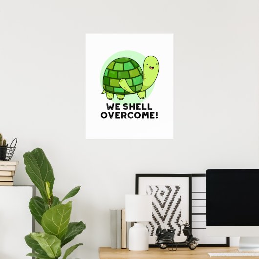 Wir Muschel überwinden den lustigen Tortoise Pun Poster (Heimbüro)