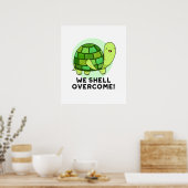 Wir Muschel überwinden den lustigen Tortoise Pun Poster (Küche)