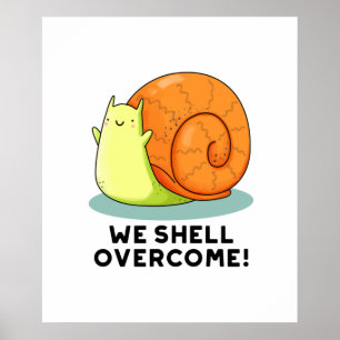 Wir Muschel überwinden den sonnigen positiven Schn Poster