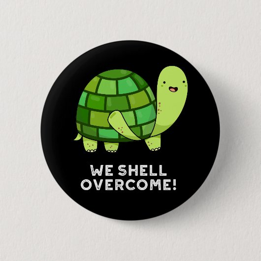 Wir Muschel überwinden Funny Tortoise Pun Dark BG Button (Vorderseite)
