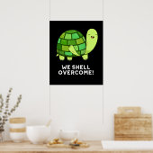 Wir Muschel überwinden Funny Tortoise Pun Dark BG Poster (Küche)