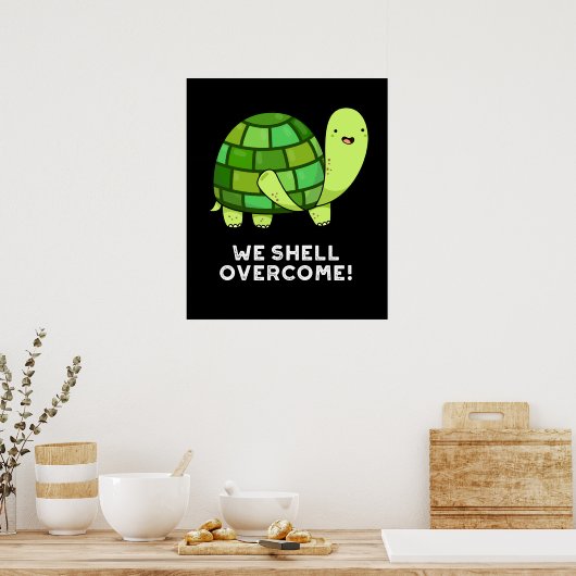 Wir Muschel überwinden Funny Tortoise Pun Dark BG Poster (Küche)