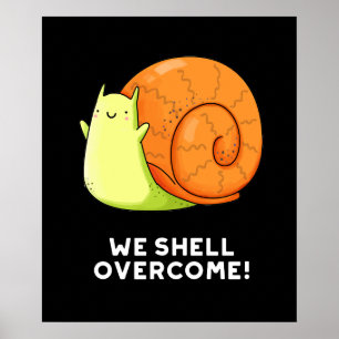 Wir Muschel überwinden lustig positiver Schneckenp Poster