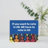 Wir müssen 24 abstimmen postkarte (Stehend Vorderseite)