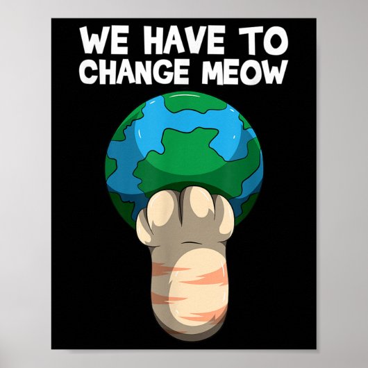 Wir müssen den Rett der Weltkatze ändern Poster (Vorne)