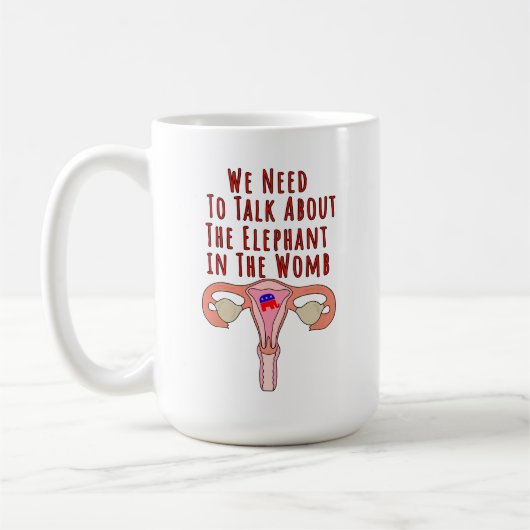 Wir müssen über den Elefanten in der Frau sprechen Kaffeetasse (Links)