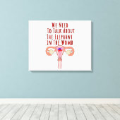 Wir müssen über den Elefanten in der Frau sprechen Leinwanddruck (Insitu (Holzboden))
