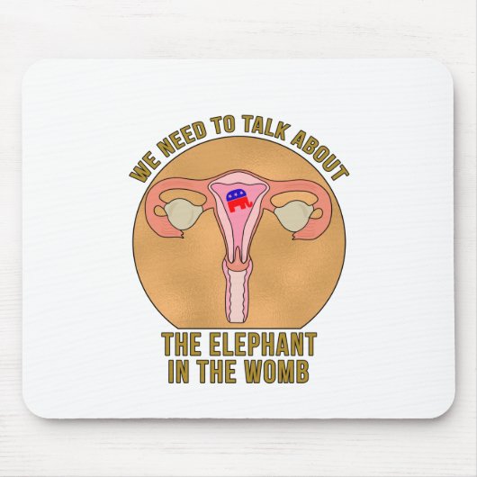 Wir müssen über den Elefanten in der Frau sprechen Mousepad (Vorne)