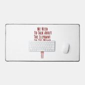 Wir müssen über den Elefanten in der Frau sprechen Schreibtischunterlage (Tastatur & Maus)