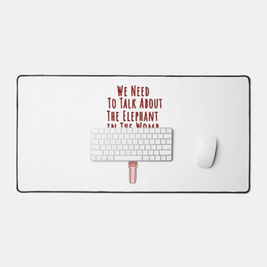 Wir müssen über den Elefanten in der Frau sprechen Schreibtischunterlage (Tastatur & Maus)
