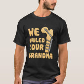 Wir nannten Ihre Oma Funny Scrub Tech T-Shirt (Vorderseite)
