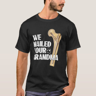 Wir nannten Ihre Oma Ortho Angesagte Operation 1 T-Shirt
