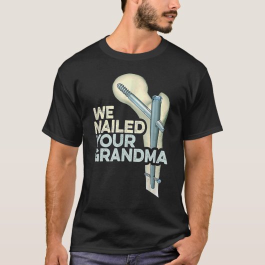 Wir nannten Ihre Oma Ortho Angesagte Operation Kla T-Shirt (Vorderseite)