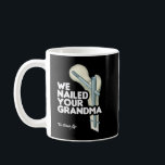 Wir nannten Ihre Oma, Scrub Tech - Funny Ortho H Kaffeetasse<br><div class="desc">Wir nannten Ihre Oma,  Scrub Tech - Funny Ortho Angesagte Operation</div>