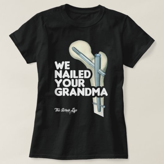 Wir nannten Ihre Oma, Scrub Tech - Funny Ortho H T-Shirt (Design vorne)
