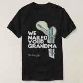 Wir nannten Ihre Oma, Scrub Tech Funny Ortho Hi T-Shirt (Design vorne)