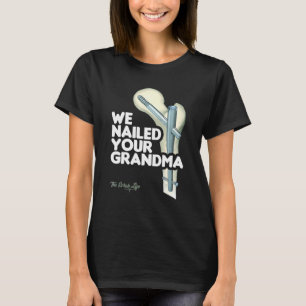 Wir nannten Ihre Oma Scrub Tech Ortho Angesagt Sur T-Shirt