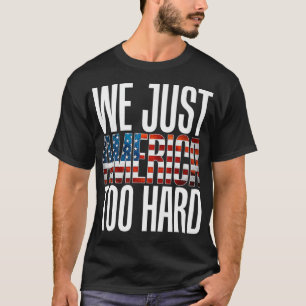 Wir nur Amerika zu hartes Party schicken es USA T-Shirt