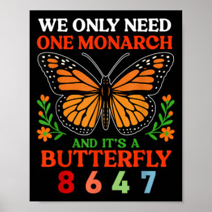 Wir nur einen Monarchen und seinen Schmetterling 8 Poster
