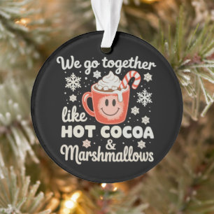 Wir passen zusammen wie heiße Kakao-Marshmallows W Ornament