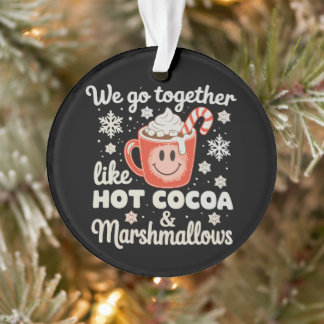 Wir passen zusammen wie heiße Kakao-Marshmallows W Ornament