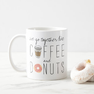 Wir passen zusammen wie Kaffee & Donuts Kaffeetasse
