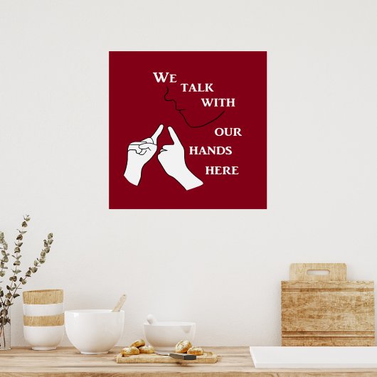Wir reden hier mit unseren Händen Poster (Küche)