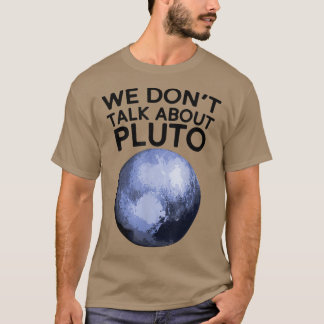 Wir reden nicht über Pluto Shirt Funny Space Plane