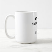 Wir reden nie mehr. Das gefällt mir. Kaffeetasse (Links)