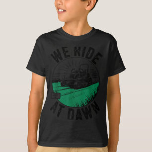 Wir reiten bei Morgendämmerung Rasenmäher Null Wen T-Shirt