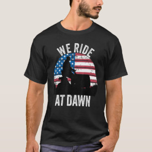 Wir reiten bei Morgengrauen Rasenmäher Rasen mähen T-Shirt