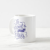 WIR RESPEKTIEREN UNS KAFFEETASSE (Vorderseite Links)