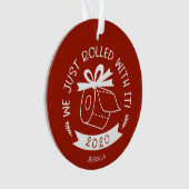 Wir rollten gerade mit ihm lustige Weihnachten aus Ornament (Vorderseite)