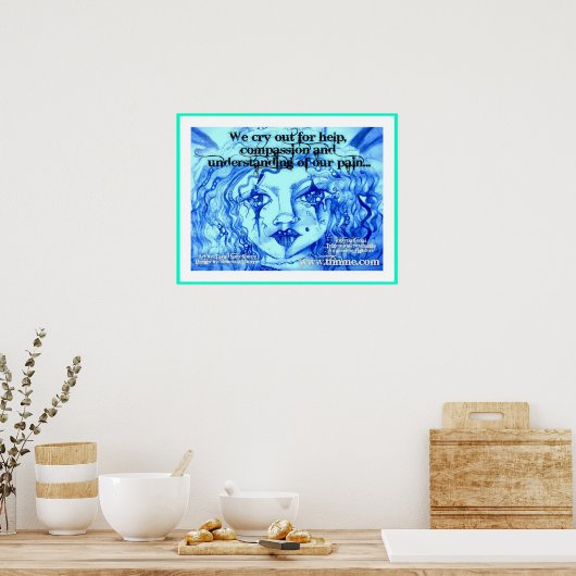 Wir rufen um Hilfe, Mitgefühl und Verständnis. Poster (Küche)