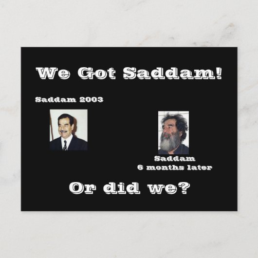 Wir Saddam! Oder haben wir? Postkarte (Vorderseite)