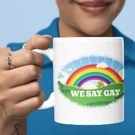 Wir sagen Gay Rainbow Pride Kaffeetasse