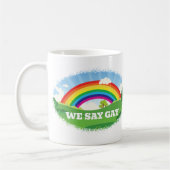Wir sagen Gay Rainbow Pride Kaffeetasse (Links)