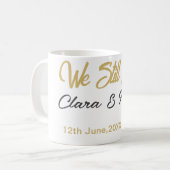 Wir sagen immer noch Partner Name Datum Champagner Kaffeetasse (Vorderseite Links)