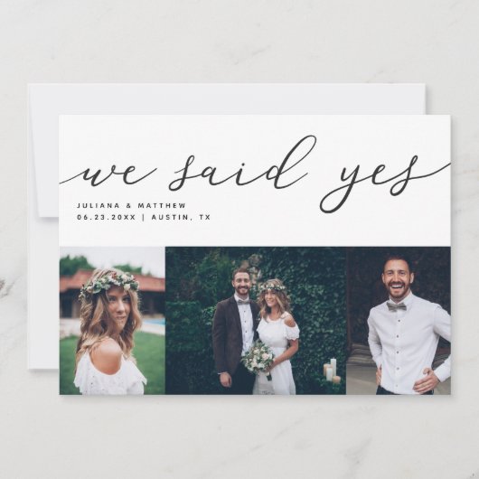 Wir sagten Ja Modernes Skript Hochzeit Multi-Foto Ankündigung (Vorderseite)